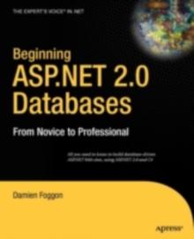 Beginning ASP.NET 2.0 Databases : From Novice to Professional