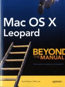 Mac OS X Leopard : Beyond the Manual