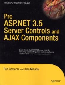 Pro ASP.NET 3.5 Server Controls and AJAX Components