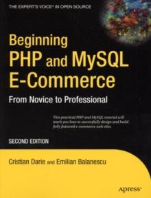 Beginning PHP and MySQL E-Commerce : From Novice to Professional