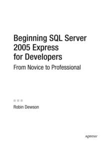 Beginning SQL Server 2005 Express for Developers : From Novice to Professional