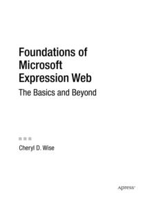 Foundations of Microsoft Expression Web : The Basics and Beyond