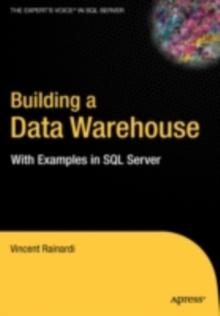 Building a Data Warehouse : With Examples in SQL Server