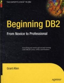 Beginning DB2 : From Novice to Professional