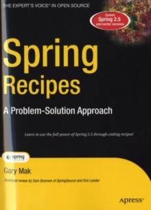 Spring Recipes : A Problem-Solution Approach