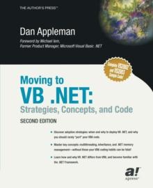 Moving to VB .NET : Strategies, Concepts, and Code