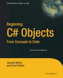 Beginning C# Objects : From Concepts to Code