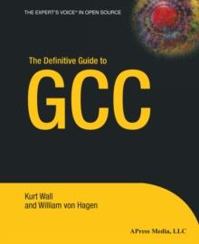 The Definitive Guide to GCC