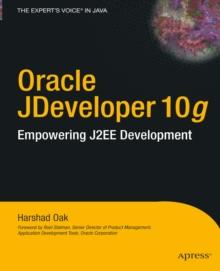 Oracle JDeveloper 10g : Empowering J2EE Development