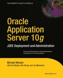 Oracle Application Server 10g : J2EE Deployment and Administration