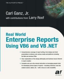 Real World Enterprise Reports Using VB6 And VB .NET