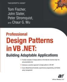 Professional Design Patterns in VB .NET : Building Adaptable Applications