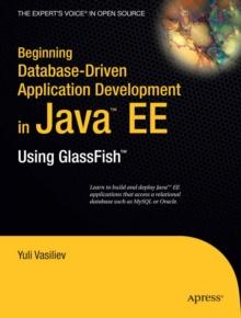 Beginning Database-Driven Application Development in Java EE : Using GlassFish