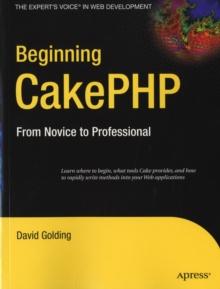 Beginning CakePHP : From Novice to Professional