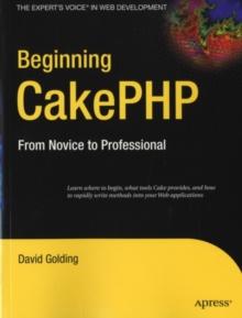 Beginning CakePHP : From Novice to Professional