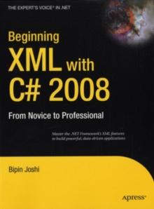 Beginning XML with C# 2008 : From Novice to Professional