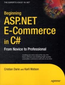 Beginning ASP.NET E-Commerce in C# : From Novice to Professional