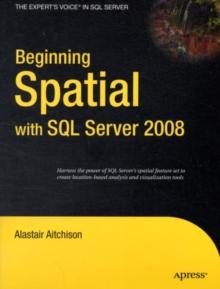 Beginning Spatial with SQL Server 2008