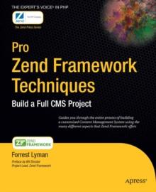 Pro Zend Framework Techniques : Build a Full CMS Project