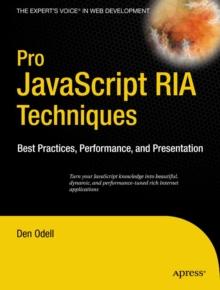 Pro JavaScript RIA Techniques : Best Practices, Performance and Presentation