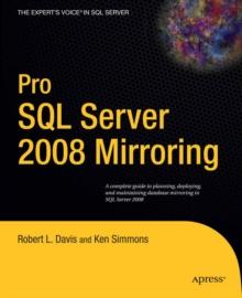 Pro SQL Server 2008 Mirroring