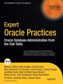 Expert Oracle Practices : Oracle Database Administration from the Oak Table