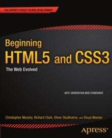 Beginning HTML5 and CSS3 : The Web Evolved