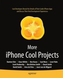 More iPhone Cool Projects : Cool Developers Reveal the Details of their Cooler Apps