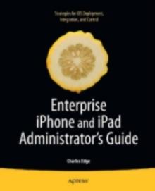 Enterprise iPhone and iPad Administrator's Guide