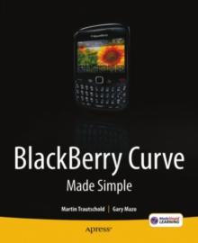 BlackBerry Curve Made Simple : For the BlackBerry Curve 8520, 8530 and 8500 Series