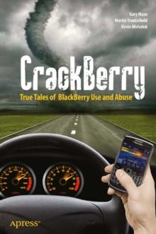 CrackBerry : True Tales of BlackBerry Use and Abuse