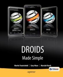 Droids Made Simple : For the Droid, Droid X, Droid 2, and Droid 2 Global