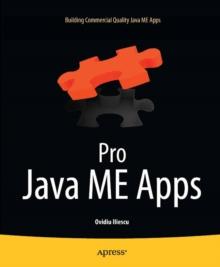 Pro Java ME Apps : Building Commercial Quality Java ME Apps