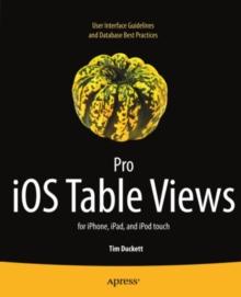 Pro iOS Table Views : for iPhone, iPad, and iPod touch