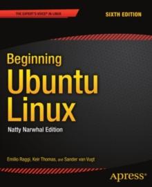 Beginning Ubuntu Linux : Natty Narwhal Edition