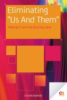 Eliminating "Us And Them" : Making IT and the Business One