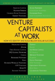 Venture Capitalists at Work : How VCs Identify and Build Billion-Dollar Successes