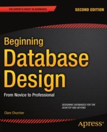 Beginning Database Design : From Novice to Professional