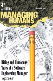 Managing Humans : Biting and Humorous Tales of a Software Engineering Manager