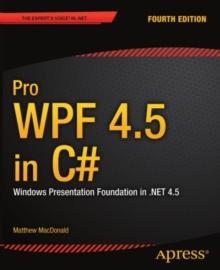 Pro WPF 4.5 in C# : Windows Presentation Foundation in .NET 4.5