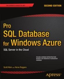 Pro SQL Database for Windows Azure : SQL Server in the Cloud