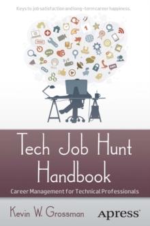 Tech Job Hunt Handbook : Career Management for Technical Professionals