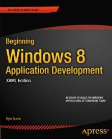 Beginning Windows 8 Application Development - XAML Edition