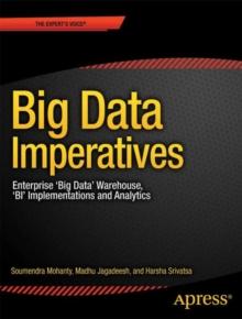 Big Data Imperatives : Enterprise Big Data Warehouse, BI Implementations and Analytics