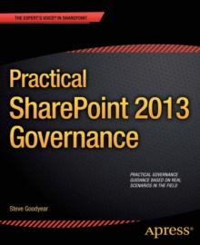 Practical SharePoint 2013 Governance