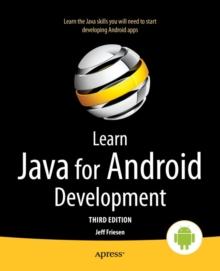 Learn Java for Android Development : Java 8 and Android 5 Edition