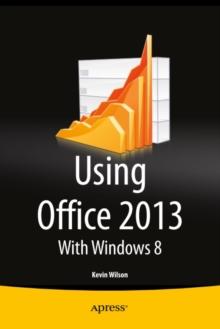 Using Office 2013 : With Windows 8