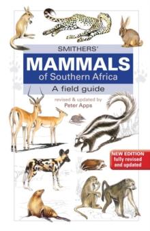 Smithers Mammals of Southern Africa