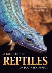 A Guide to the Reptiles of Southern Africa