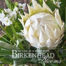 Birkenhead Blooms : The Floral Art of Alyson Kessel